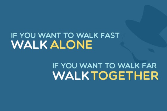 Poruka prijatelju - prijateljici - Page 16 If-you-want-to-walk-fast-then-walk-alone-but-if-you-want-to-walk-far-then-walk-together